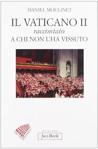 il vaticano II raccontato a chi non l'ha vissuto moulinet 9788816305229