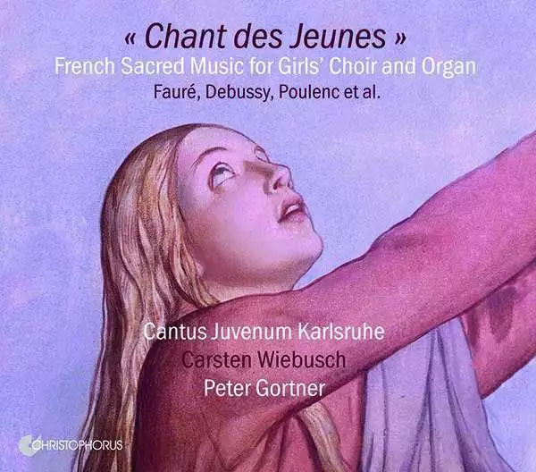 Cantus Juvenum Karlsruhe - Chants Des Jeunes NEW CD