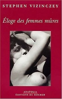 Eloge des femmes mûres de Stephen Vizinczey | Livre | état bon