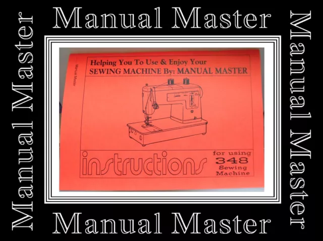 Extended Comprehensive Singer 348 Sewing Machine Illustrated Instructions Manual