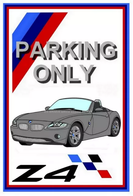 plaque  PARKING ONLY BMW Z3 ROADSTER  ( idée cadeau anniversaire )