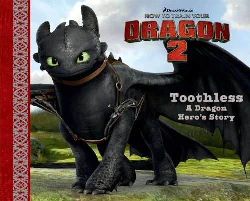 Toothless Dave TOOTHLESS: A DRAGON Hero's Story (How to Train Your D by David, Erica ...