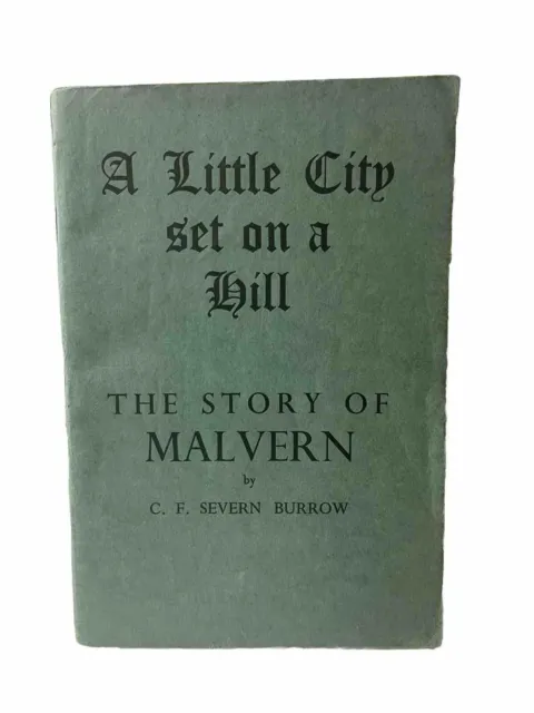 Story of Malvern Little City Set on a Hill Paperback Book Severn Burrow 1948
