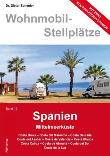 Wohnmobil-Stellplätze 19. Spanien | Dieter Semmler | Mittelmeerküste | Buch