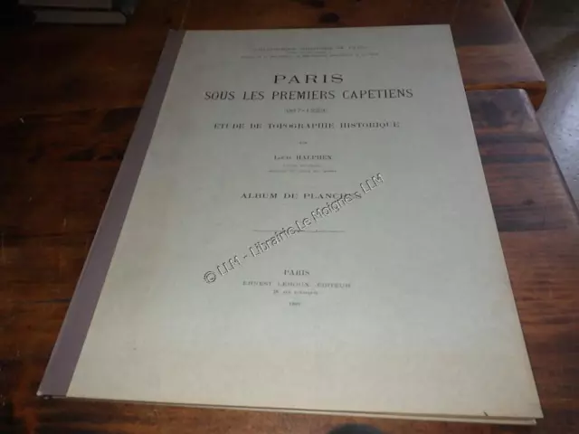 1909.Paris sous les premiers capétiens.album de planches (plan carte).Halphen