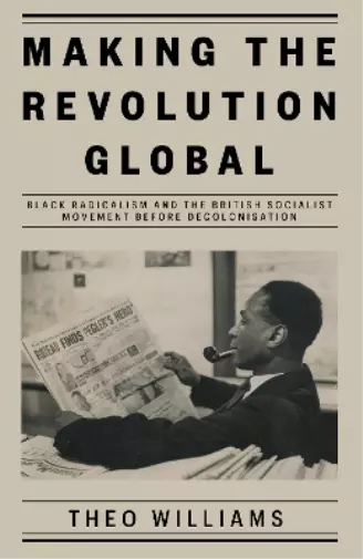 Theo Williams Making the Revolution Global (Relié)