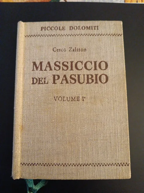 Cesco Zaltron: Massiccio Del Pasubio Vol.1  1976 Cai Thiene