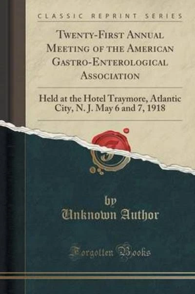 Author, U: Twenty-First Annual Meeting of the American Gastr Author, Unknown:
