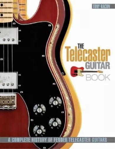 Tony Bacon The Telecaster Guitar Book (Paperback)