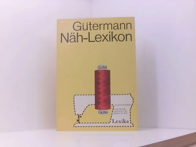 Gütermann Näh-Lexikon [Gütermann u. Co., Gutach/Breisgau. Zeichn. von Helga Remp