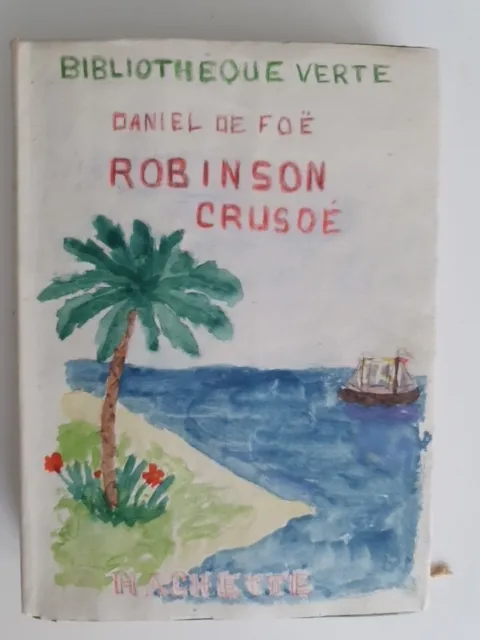 Robinson Crusoé - Hachette - Daniel Defoe - illustrations F Lorioux 1938