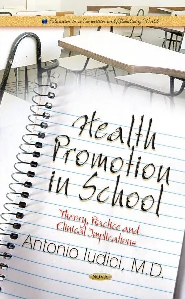 Health Promotion in School : Theory, Practice and Clinical Implications, Hard...