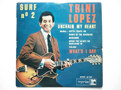 Trini Lopez ‎/ Surf 45Tours EP vinyle N°2 Unchain My Heart