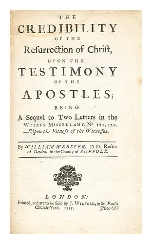 WEBSTER, W. (WILLIAM) (1689-1758) The credibility of the resurrection of Christ,