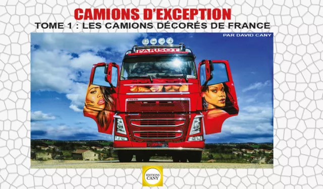 Livre Camions d'Exception - Les camions décorés de France - Tome 1