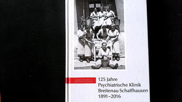 125 JAHRE PSYCHIATRISCHE Klinik Breitenau Schaffhausen 1891 2016 125-jahre-psychiatrische-klinik-breitenau-schaffhausen-1891-2016