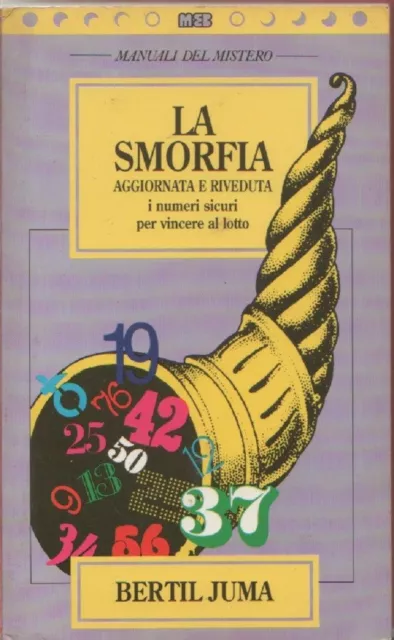 La smorfia aggiornata e riveduta. I numeri sicuri per vincere al lotto