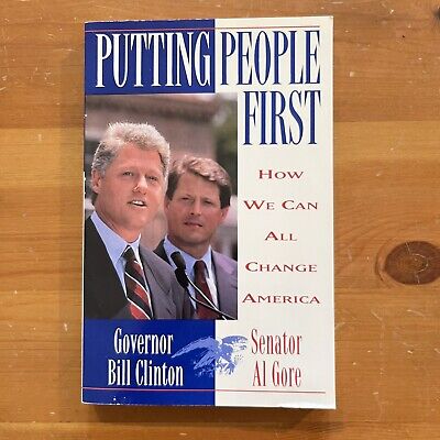 Putting People First: How We Can All Change America, Clinton Gore 1992 1st Ed.