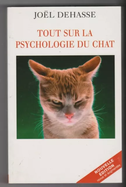 TOUT sur la PSYCHOLOGIE du CHAT Joël Dehasse livre