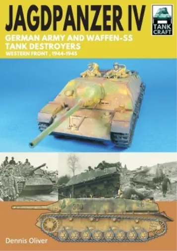 Dennis Oliver Jagdpanzer IV: German Army and Waffen-SS Tank Destro (Taschenbuch)