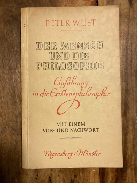 Der Mensch und die Philosophie und Ein Abschiedswort - Peter Wust