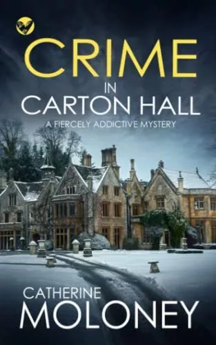 CRIME IN CARTON HALL a fiercely addictive mystery (Detective Markham Crime Myst