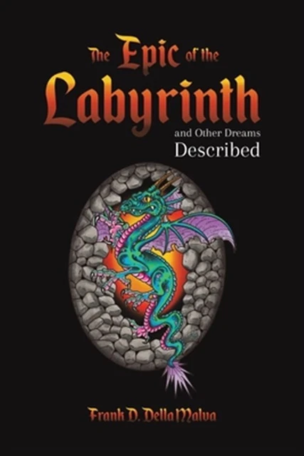 Epic of the Labyrinth and Other Dreams Described, Paperback by Della Malva, F...