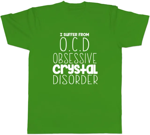 I Suffer from OCD Obsessive Crystal Disorder Funny Mens Tee T-Shirt
