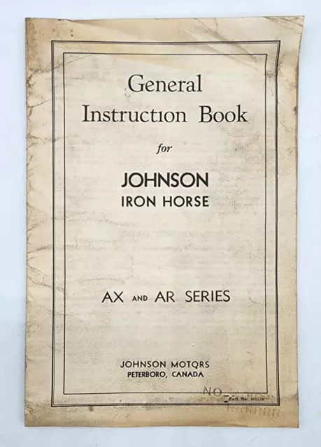 Johnson Iron Horse Engines AX AR General Instructions Book Manual 401578