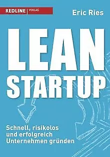 Lean Startup: Schnell, risikolos und erfolgreich Unterne... | Buch | Zustand gut