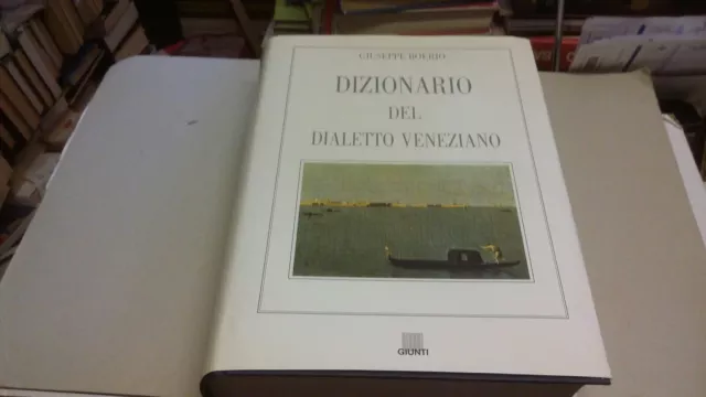 DIZIONARIO DEL DIALETTO VENEZIANO - GIUSEPPE BOERIO - Giunti, 30mg23