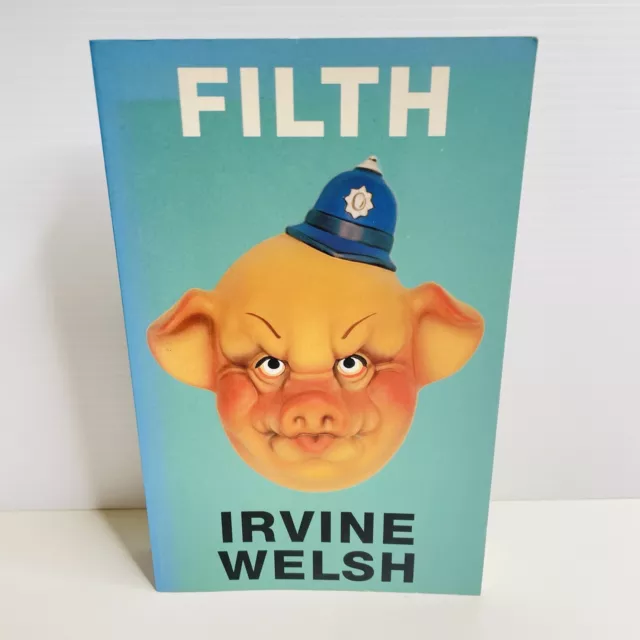 Filth By Irvine Welsh 9780224041188 Paperback Book First Printing Dark Comedy