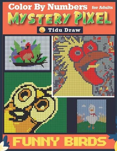 FUNNY BIRDS MYSTERY Pixel Color by Numbers for Adults: Mosaic Coloring
