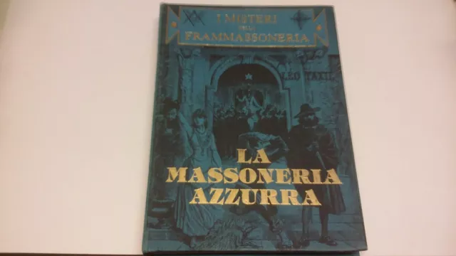 Taxil - La Massoneria Azzurra - Misteri della Frammassoneria - 1979, 25gn22