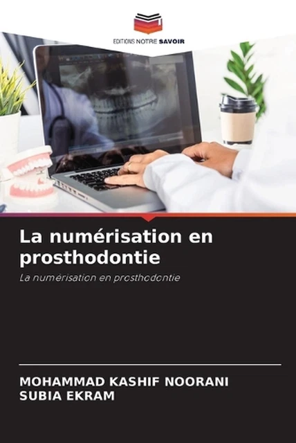 LA NUMRISATION EN prosthodontie by Mohammad Kashif Noorani Paperback ...