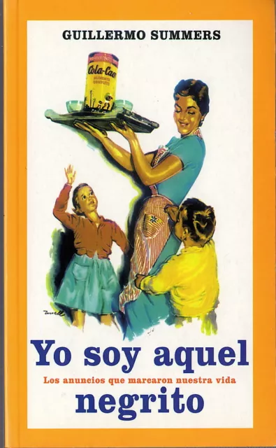 Yo soy aquel negrito. Guillermo Summers. Humor. Como nuevo.