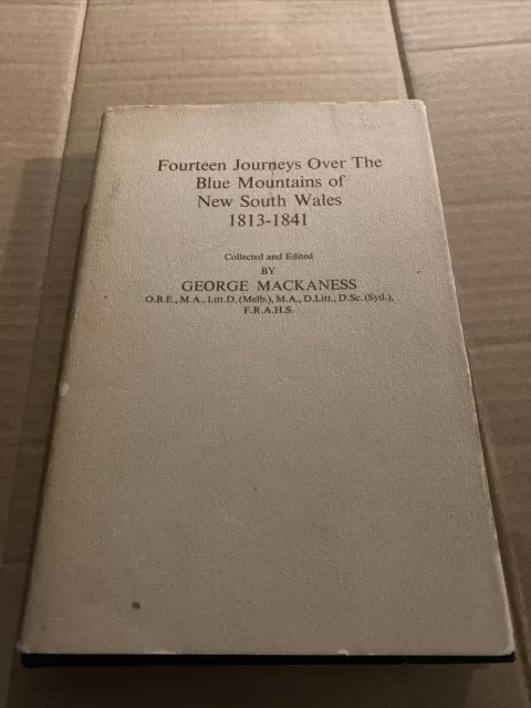 Fourteen Journeys Over the Blue Mountains of NSW 1813-41 Mackaness Local History