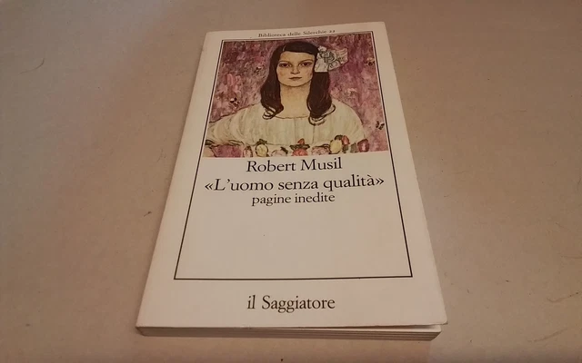 L'uomo senza qualità Pagine inedite Musil, Il Saggiatore, 1983, 3mr26 L'uomo senza qualità Pagine inedite Musil, Il Saggiatore, 1983, 3mr26