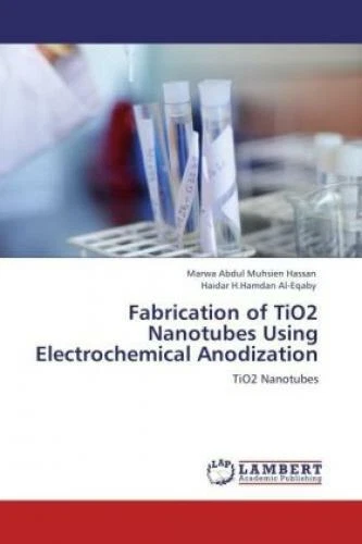 FABRICATION OF TIO2 Nanotubes Using Electrochemical Anodization TiO2 ...
