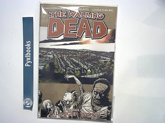 The Walking Dead Volume 16: A Larger World Graphic Novel PB NEW