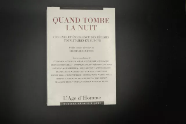 Quand tombe la nuit. Origines et émergences des régimes totalitaires en Europe