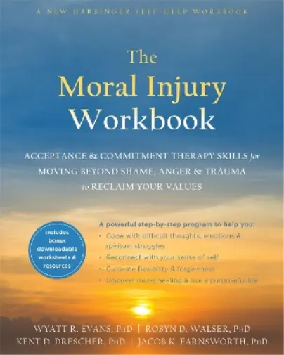 Wyatt R. Evans The Moral Injury Workbook (Poche)