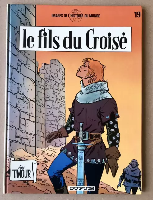 BD 1985 Les TIMOUR 19 Le FILS du CROISÉ Sirius Univers Spirou Excellent état !