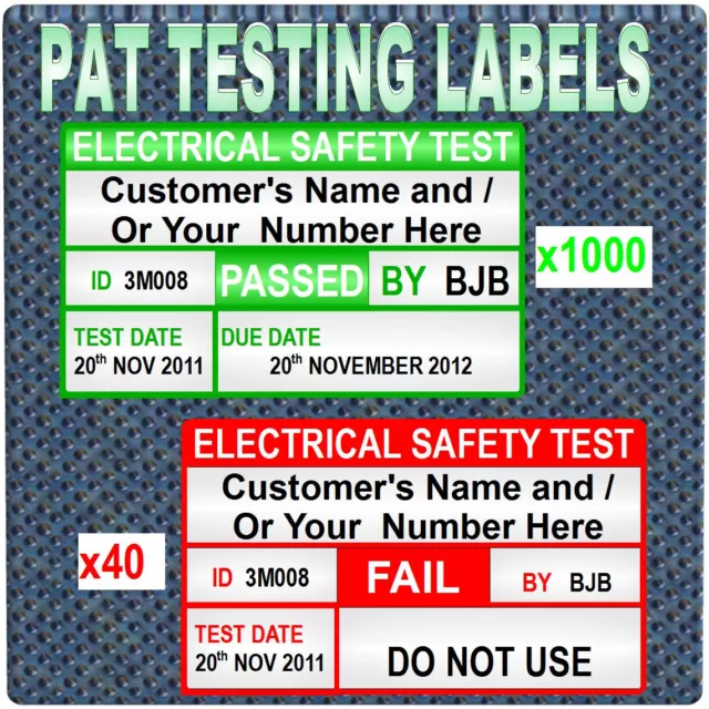 1040 PERSONALISED SERIALSED PAT Testing Labels 1000 PASS AND 40 FAIL