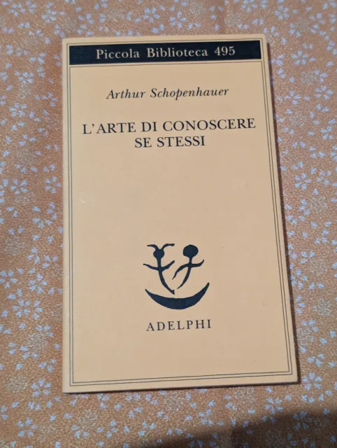 L'Arte Di Conoscere Se Stessi di Arthur Schopenhauer Adelphi