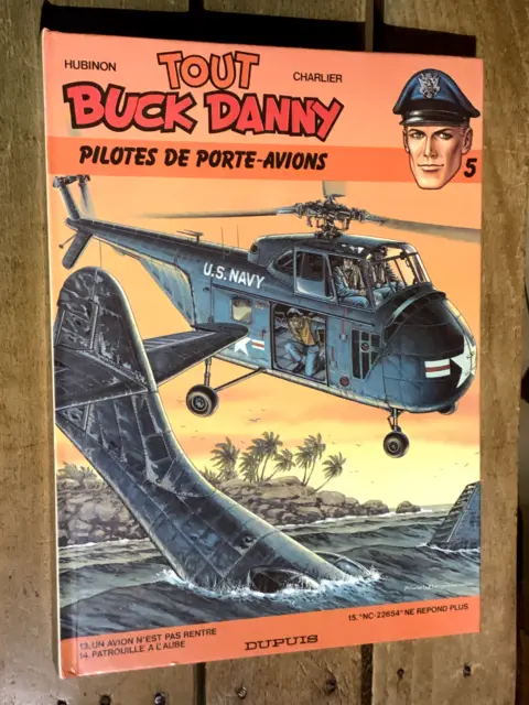 Tout Buck Danny 5 Pilotes de porte-avions Hubinon Charlier E.O