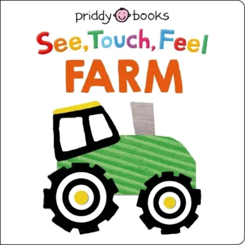 Roger Priddy See Touch Feel: Farm (Libro de cartón) See, Touch, Feel