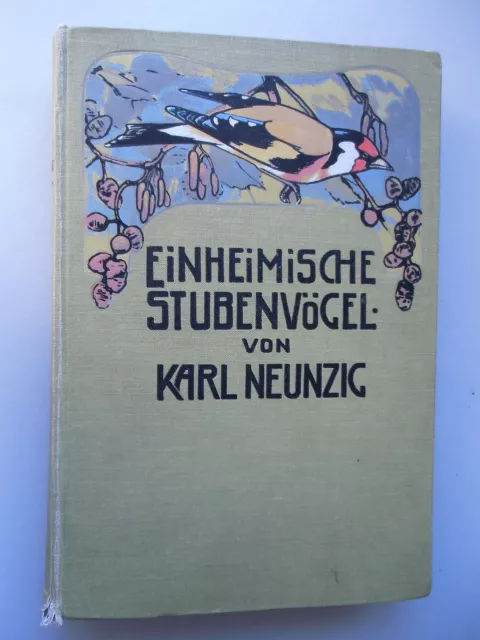 Einheimische Stubenvögel 1922 Vogelliebhaber Züchter Händler Karl Neunzig Vögel