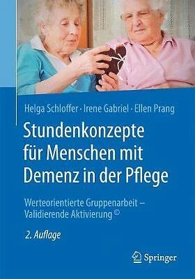 Stundenkonzepte fur Menschen mit Demenz in der Pflege - 9783662527603