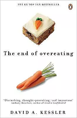 David A. Kessler : The End of Overeating: Taking Control of Fast and FREE P & P